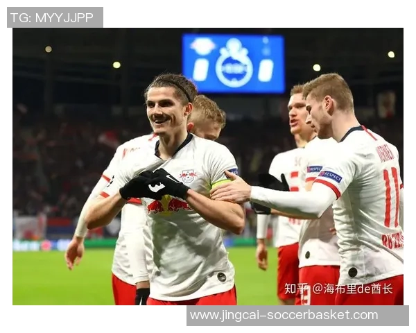 国王杯精彩对决莱比锡大胜热刺点球大战引爆全场激情